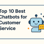 Top 10 Best Chatbots for Customer Service